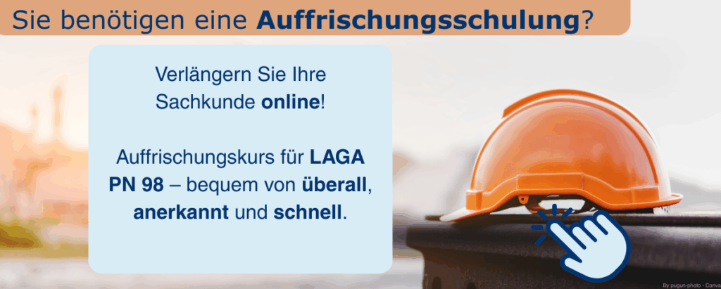 Sie benötigen eine Auffrischungsschulung? Verlängern Sie Ihre Sachkunde online! Auffrischungskurs für LAGA PN 98 – bequem von überall, anerkannt und schnell.