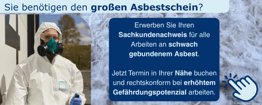 Sie benötigen den großen Asbestschein? Erwerben Sie Ihren Sachkundenachweis für alle Arbeiten an schwach gebundenem Asbest. Jetzt Termin in Ihrer Nähe buchen und rechtskonform bei erhöhtem Gefährdungspotenzial arbeiten.