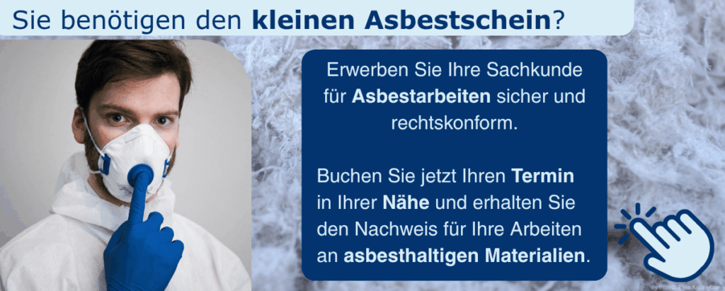 Sie benötigen den kleinen Asbestschein? Erwerben Sie Ihre Sachkunde für Asbestarbeiten sicher und rechtskonform. Buchen Sie jetzt Ihren Termin in Ihrer Nähe und erhalten Sie den Nachweis für Ihre Arbeiten an asbesthaltigen Materialien.