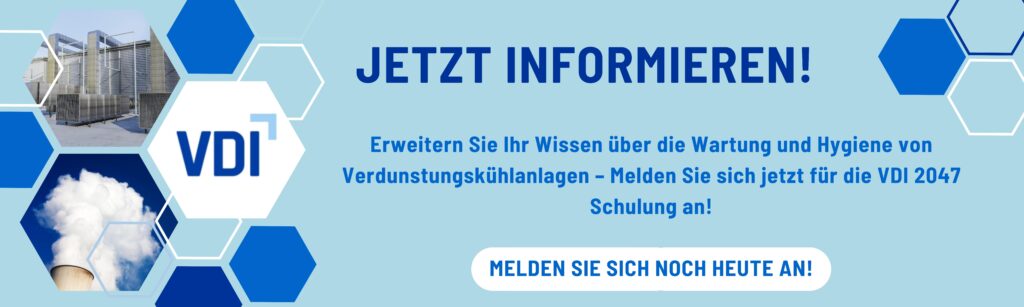 Banner zur VDI 2047-Schulung. Text: „Jetzt informieren! Erweitern Sie Ihr Wissen über die Wartung und Hygiene von Verdunstungskühlanlagen – Melden Sie sich jetzt für die VDI 2047 Schulung an! Melden Sie sich noch heute an!“ Im Design: technische Motive, VDI-Logo, Blautöne.